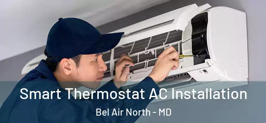  Smart Thermostat AC Installation Bel Air North - MD